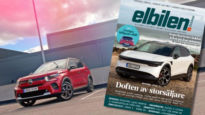 Nytt nummer ute nu – test av Citroën ë-C3, prov av Zeekr 7X och snabbladdande batterier